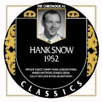 Hank Snow - The Chronogical Classics 1952